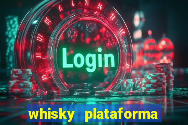 whisky plataforma de jogos